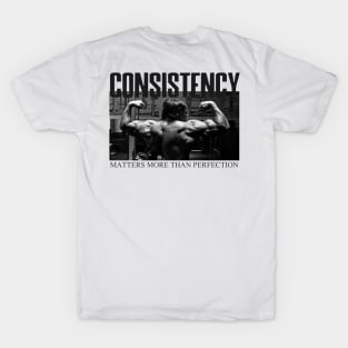 Arnold Schwarzenegger (CONSISTENCY) T-Shirt